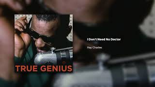Watch Ray Charles I Dont Need No Doctor video