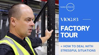 Factory Tour | VLOG 83
