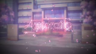 Amorotic intro || ANIMATED MSP SERIES (13+)