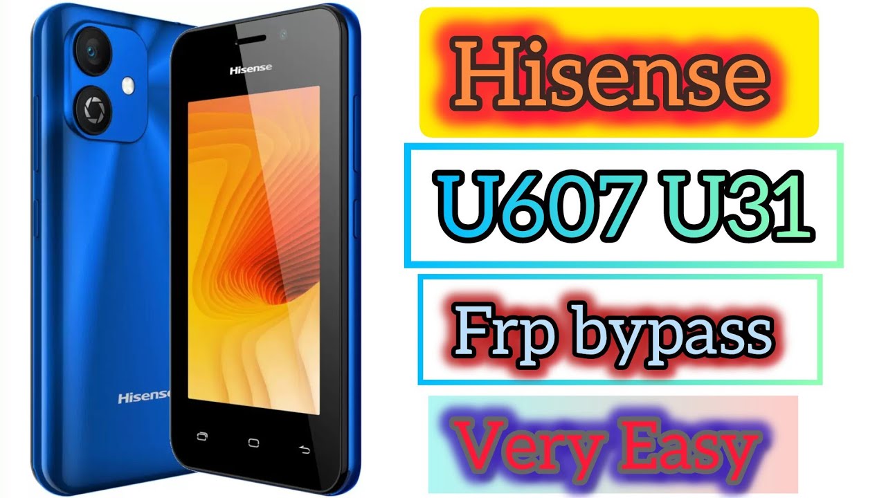 how to remove hisense u607 frp bypass | hisense u31 how to remove hisense u607 frp bypass | hisense u31