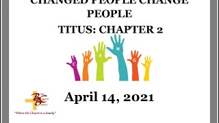 CHANGED PEOPLE CHANGE PEOPLE 4.14.21