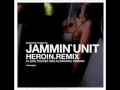 Jammin' Unit - Heroin (Eric Fischer Remix)