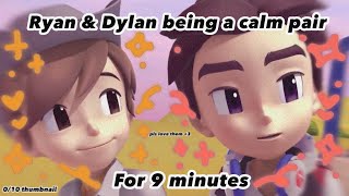 Ryan & Dylan being a calm pair for 9 minutes