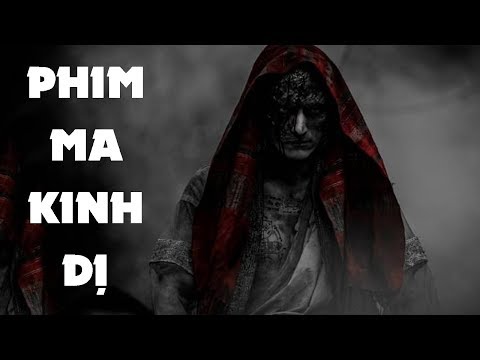 Có Lẽ Đây Là Phim Ma Kinh Dị Thuyết Minh Mới Nhất - Phim Hay Xem Sợ Tè Ra Quần