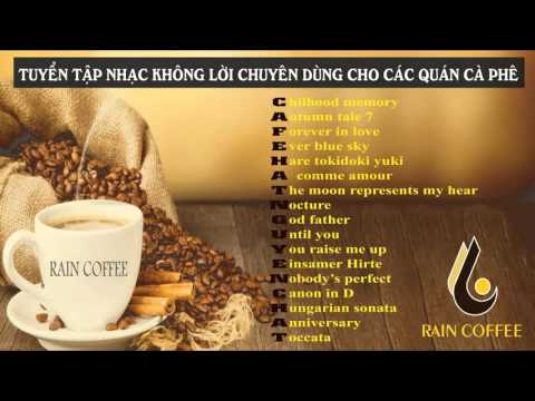 Nhạc không lời cho quán Cafe - Raincoffee | Nhạc không lời cho quán Cafe - Raincoffee |