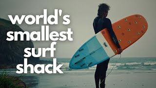 Worlds Smallest Surf Shack Surfing Doentary 2023