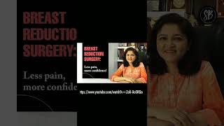 Breast Reduction Surgery Recovery, Procedure & Benefits