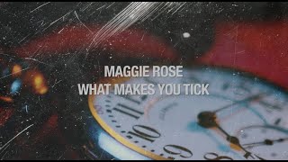 Maggie Rose - What Makes You Tick (Feat. Marcus King) [Official Lyric Video]