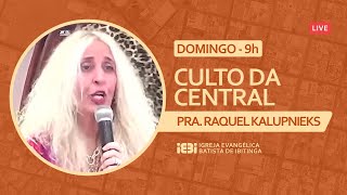 Live CULTO DAS 9h - PRA. RAQUEL KALUPNIEKS - 07/08/2022