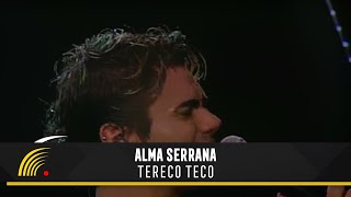 Watch Alma Serrana Tereco Teco video