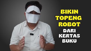 Cara Membuat Topeng Robotpower Rangers Dari Kertas Buku Tulis