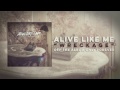 Alive Like Me - Wreckage