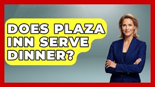 Does Plaza Inn Serve Dinner? - Insider Theme Park Tips
