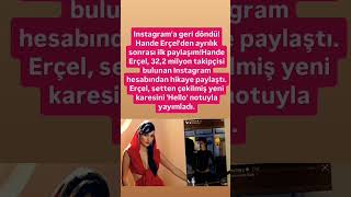 Instagrama Geri Döndü Hande Erçelden Ayrılık Sonrası Ilk Paylaşım..