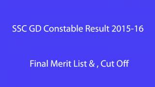 Ssc Gd Constable Result 2015-16 Final Merit List, Cut Off