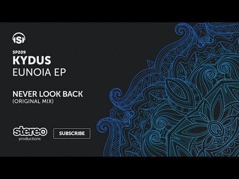 Kydus - Never Look Back - Original Mix