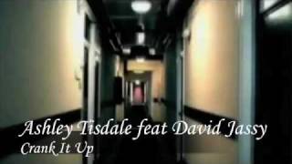 Watch Ashley Tisdale Crank It Up Ft David Jassy video