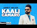Kaali Camaro (Audio Remix) | Amrit Maan ft Deep Jandu | DJ Hans | Latest Punjabi Songs 2020