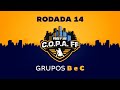 C.O.P.A. FF - Rodada 14 - Grupos B e C
