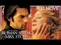 Tennessee Williams: The Roman Spring Of Mrs. Stone | FULL MOVIE | Helen Mirren, Romance