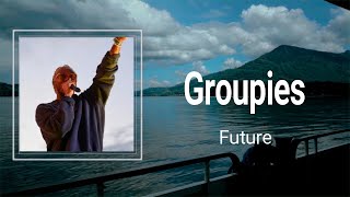 Watch Future Groupies video