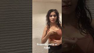 Breakup Party In Hotel .