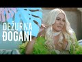 ĐOGANI - Dežurna - Official video + Lyrics