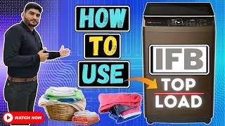 how to use ifb fully automatic top load washing machine with inbuilt heater and 