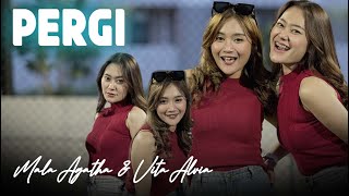 Mala Agatha Ft Vita Alvia - PERGI ( Music )