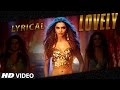 LYRICAL - "Lovely" Song with LYRICS | Deepika Padukone | Kanika Kapoor | Happy New Year