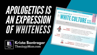 Apologetics Is An Expression of Whiteness