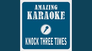 Knock Three Times Karaoke Version Originally Performed By Tony Orlando Dawn Knock Three Times Karaoke Version Originally Performed By Tony Orlando Dawn