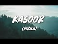 Kasoor - Prateek Kuhad ( Lyrics )