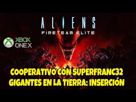 Aliens Fireteam - Cooperativo con Superfranc32. ( Gameplay Español ) ( Xbox One X )