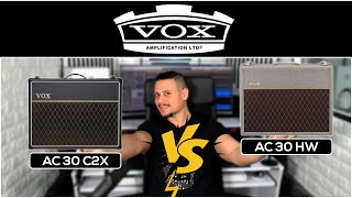 Vox Ac30 Hw (Hand Wired) Vs Vox Ac30 Cx2 (Custom Series)