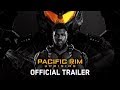 Pacific Rim Uprising - Official Trailer (HD)