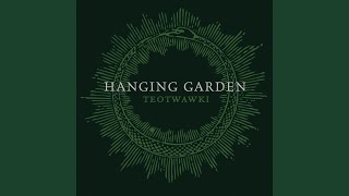 Watch Hanging Garden Oceans Away video