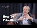How do you prioritize everything you have to do? by David Allen, Author of Getting Things Done