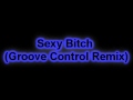 David Guetta - Sexy Bitch (Groove Control Remix)
