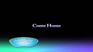Watch Overflow Come Home video