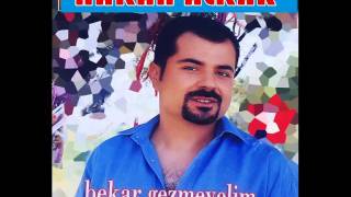 HAKAN  ALKAR    AĞLA SEVGİLİM