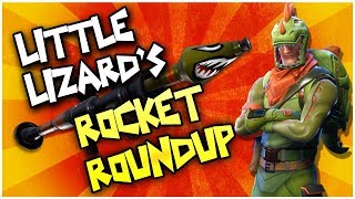 FORTNITE - LITTLE LIZARD'S ROCKET ROUNDUP! (Victory Royale)