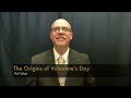 TW Webcast:  The Origins of Valentine's Day  (2/12/15)