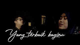 YANG TERBAIK BAGIMU - ADA BAND feat. GITA GUTAWA | FRISDOREJA feat. REGINA (COVER)