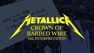 Metallica: Crown Of Barbed Wire (Official Asl Interpretation)