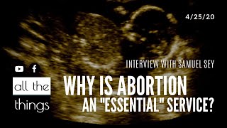 ATT#53 Why is Abortion an "Essential" Service? || 4/25/2020
