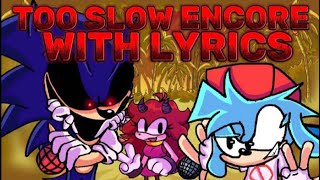 (OLD) Too Slow ENCORE WITH LYRICS|Vs Sonic.EXE LYRICAL COVER|FT:@KennyTheLyr1c1s