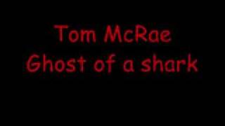 Watch Tom McRae Ghost Of A Shark video