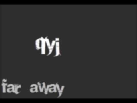 QyJ - Far Away (Demo Version)