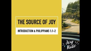 The Source of Joy (Philippians 1:1-2) - Timothy Brubaker